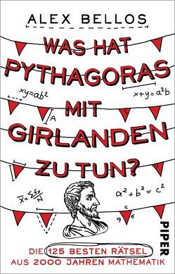 Was hat Pythagoras mit Girlanden zu tun? von Bellos,  Alex, Kleinschmidt,  Bernhard