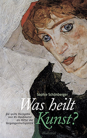 Was heilt Kunst? von Schönberger,  Sophie