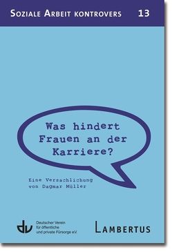 Was hindert Frauen an der Karriere? – Eine Versachlichung von Dagmar Müller