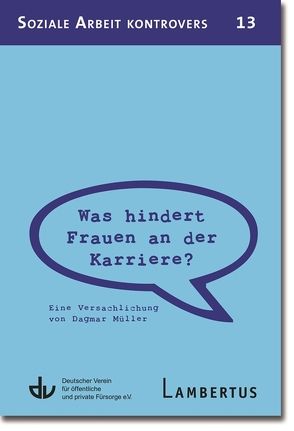 Was hindert Frauen an der Karriere? – Eine Versachlichung von Dagmar Müller