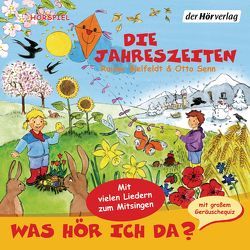 Was hör ich da? Die Jahreszeiten von Bielfeldt,  Rainer, Coper,  Sophia, Senn,  Otto, Torp,  Lara, Torp,  Uta-Maria