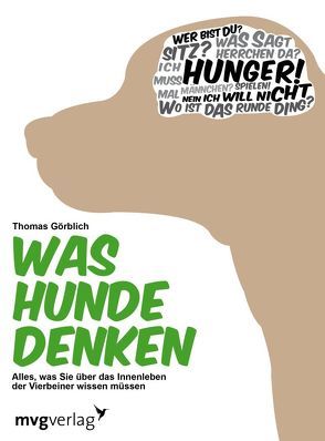 Was Hunde denken von Görblich,  Thomas