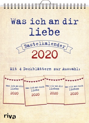 Was ich an dir liebe – Bastelkalender 2020 von Reinwarth,  Alexandra