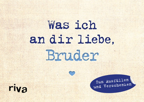 Was ich an dir liebe, Bruder – Miniversion von Reinwarth,  Alexandra