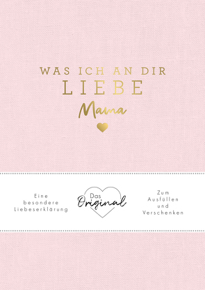 Was ich an dir liebe, Mama von Reinwarth,  Alexandra