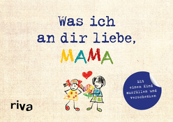 Was ich an dir liebe, Mama – Version für Kinder von Reinwarth,  Alexandra