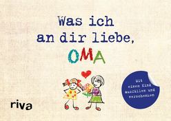 Was ich an dir liebe, Oma – Version für Kinder von Reinwarth,  Alexandra