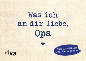 Was ich an dir liebe, Opa – Miniversion von Reinwarth,  Alexandra