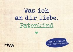 Was ich an dir liebe, Patenkind – Miniversion von Reinwarth,  Alexandra