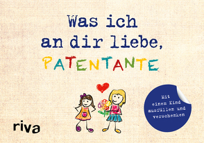 Was ich an dir liebe, Patentante – Version für Kinder von Reinwarth,  Alexandra