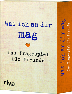 Was ich an dir mag – Das Fragespiel für Freunde von Reinwarth,  Alexandra