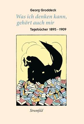 ‚Was ich denken kann, gehört auch mir‘ von Groddeck,  Georg, Martynkewicz,  Monika, Martynkewicz,  Wolfgang