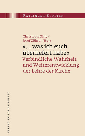 „…was ich euch überliefert habe“ von Ohly,  Christoph, Zöhrer,  Josef