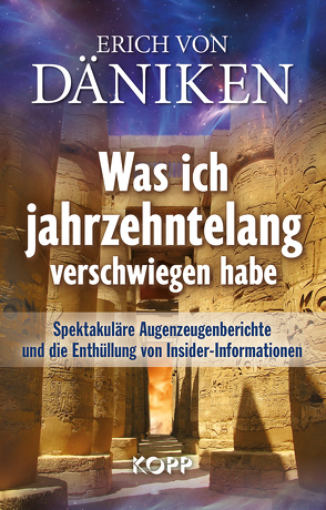 Was ich jahrzehntelang verschwiegen habe von Däniken,  Erich von