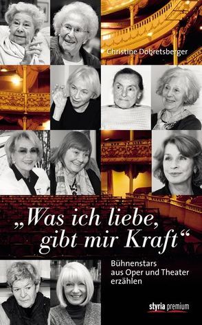 „Was ich liebe, gibt mir Kraft“ von Dobretsberger,  Christine, Wahl,  Eva