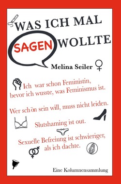 Was ich mal sagen wollte von Seiler,  Melina