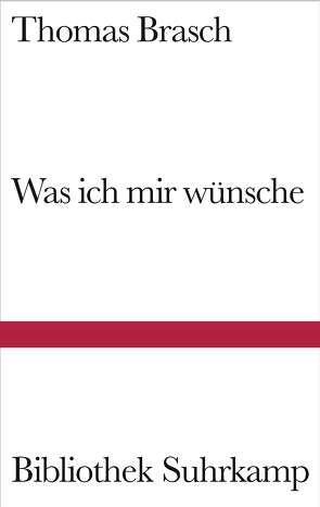 Was ich mir wünsche von Brasch,  Thomas, Wild,  Thomas