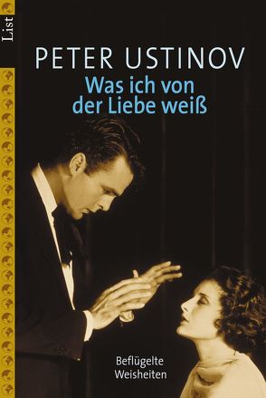 Was ich von der Liebe weiß von Ustinov,  Peter