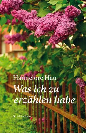 Was ich zu erzählen habe von Hau,  Hannelore