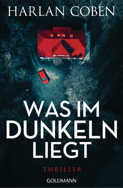 Was im Dunkeln liegt von Coben,  Harlan, Kwisinski,  Gunnar