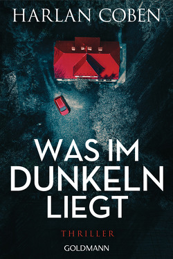 Was im Dunkeln liegt von Coben,  Harlan, Kwisinski,  Gunnar