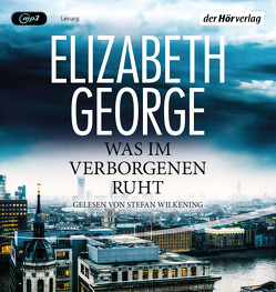 Was im Verborgenen ruht von Breuer,  Charlotte, George,  Elizabeth, Wilkening,  Stefan