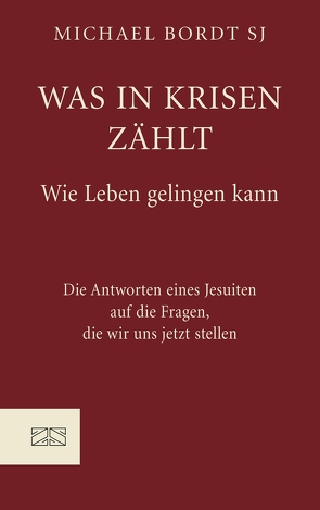 Was in Krisen zählt von Bordt,  Michael