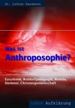 Was ist Anthroposophie? von Gassmann,  Lothar