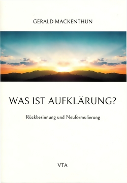 Was ist Aufklärung? von Mackenthun,  Gerald