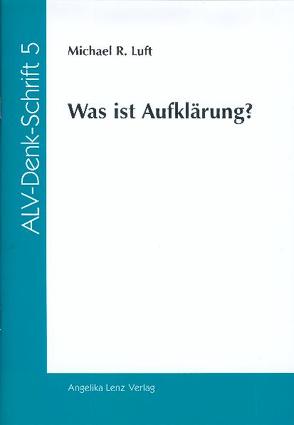 Was ist Aufklärung? von Luft,  Michael R