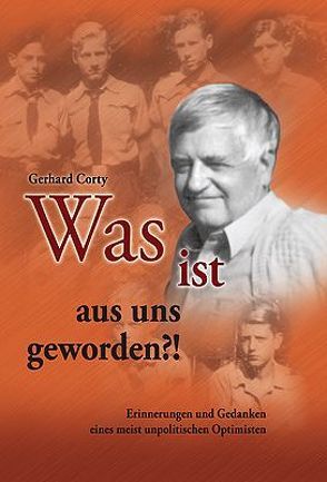 Was ist aus uns geworden?! von Corty,  Gerhard, Sacharow,  Sergej