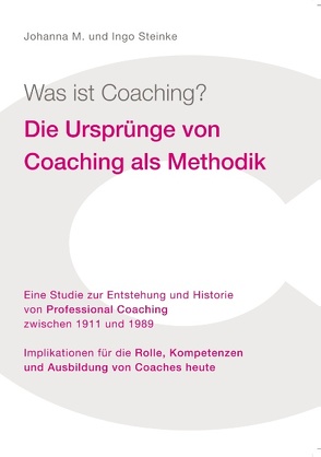 Was ist Coaching? von Steinke,  Ingo, Steinke,  Johanna M.