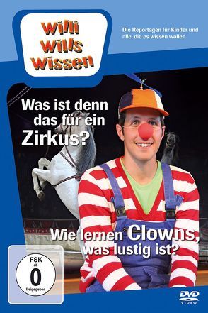 Was ist denn das für ein Zirkus?/ Wie lernen Clowns, was lustig ist? von Wege,  Ralph, Weitzel,  Willi