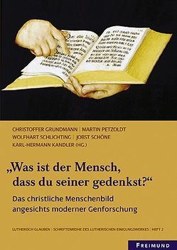 „Was ist der Mensch, dass du seiner gedenkst?“ von Grundmann,  Christoffer, Kandler,  Karl H, Petzoldt,  Martin, Schlichting,  Wolfhart, Schöne,  Jobst