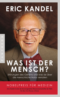 Was ist der Mensch? von Kandel,  Eric, Vogel,  Sebastian