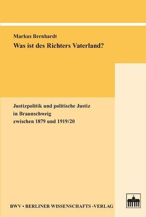 Was ist des Richters Vaterland? von Bernhardt,  Markus