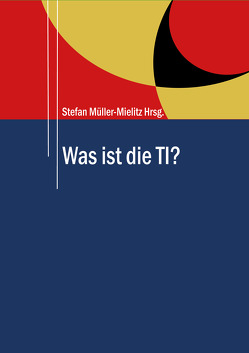 Was ist die TI? von Müller-Mielitz,  Stefan