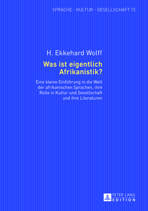 Was ist eigentlich Afrikanistik? von Wolff,  H. Ekkehard