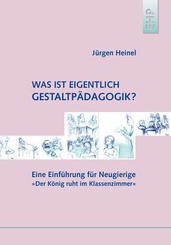 Was ist eigentlich Gestaltpädagogik? von Bürmann,  Jörg, Förster,  Ursula, Heinel,  Jürgen, Hoormann,  Hermann, Schmermund,  Ulrich