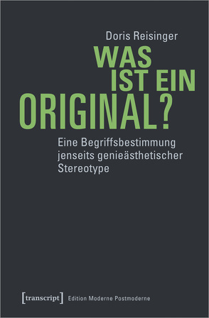 Was ist ein Original? von Reisinger,  Doris