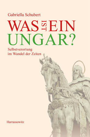 Was ist ein Ungar? von Schubert,  Gabriella