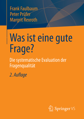 Was ist eine gute Frage? von Faulbaum,  Frank, Rexroth,  Margrit