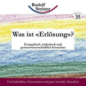 Was ist «Erlösung»? von Steiner,  Rudolf