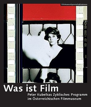 Was ist Film von Grissemann,  Stefan, Horwath,  Alexander, Korschil,  Thomas, Schlagnitweit,  Regina, Tomicek,  Harry