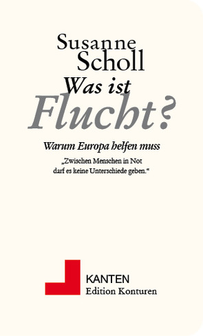 Was ist Flucht? von Scholl,  Susanne