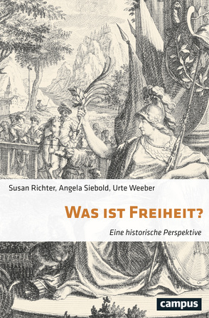 Was ist Freiheit? von Richter,  Susan, Siebold,  Angela, Weeber,  Urte