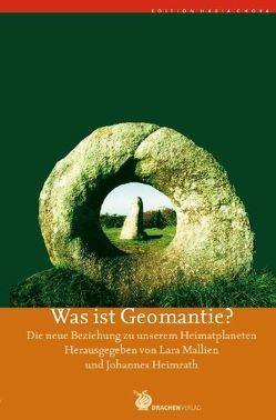 Was ist Geomantie? von Bischof,  Marco, Brönnle,  Stefan, Devereux,  Paul, Falter,  Reinhard, Göttner-Abendroth,  Heide, Gruber,  Jutta, Heimrath,  Johannes, Kirchhoff,  Jochen, Kolbeck,  Thekla S, Kozljanic,  Robert J, Lüdeling,  Hartmut, Lüdeling,  Ingeborg, Mallien,  Lara, Pennick,  Nigel, Pogacnik,  Marko, Prigann,  Herman, Prumbach,  Siegfried, Purner,  Jörg, Stöcker,  Gesine, Strauss,  Peter F