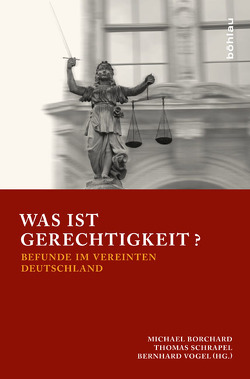 Was ist Gerechtigkeit? von Borchard,  Michael, Schrapel,  Thomas, Vogel,  Bernhard