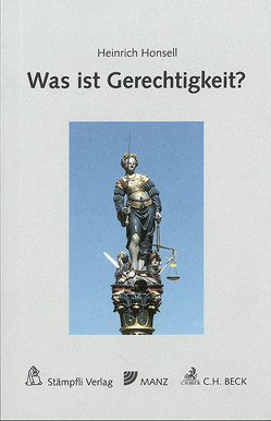 Was ist Gerechtigkeit? von Honsell,  Heinrich