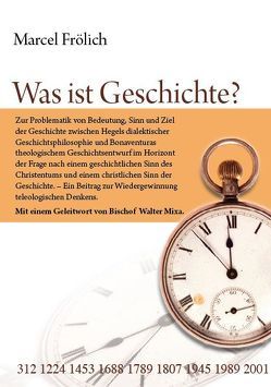 Was ist Geschichte? von Fröhlich,  Marcel, Mixa,  Walter